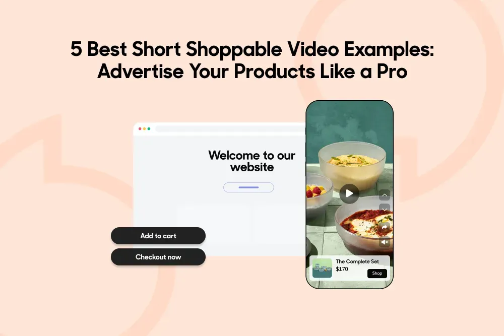 5 Best Short Shoppable Video Examples You Should Try