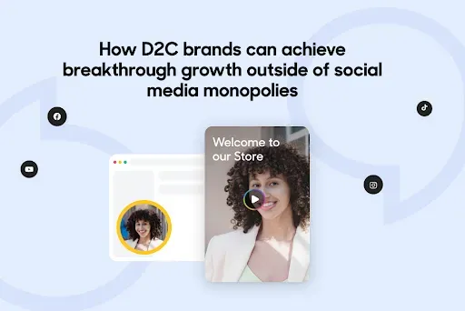 D2C Brand Growth Beyond Social Media Monopolies