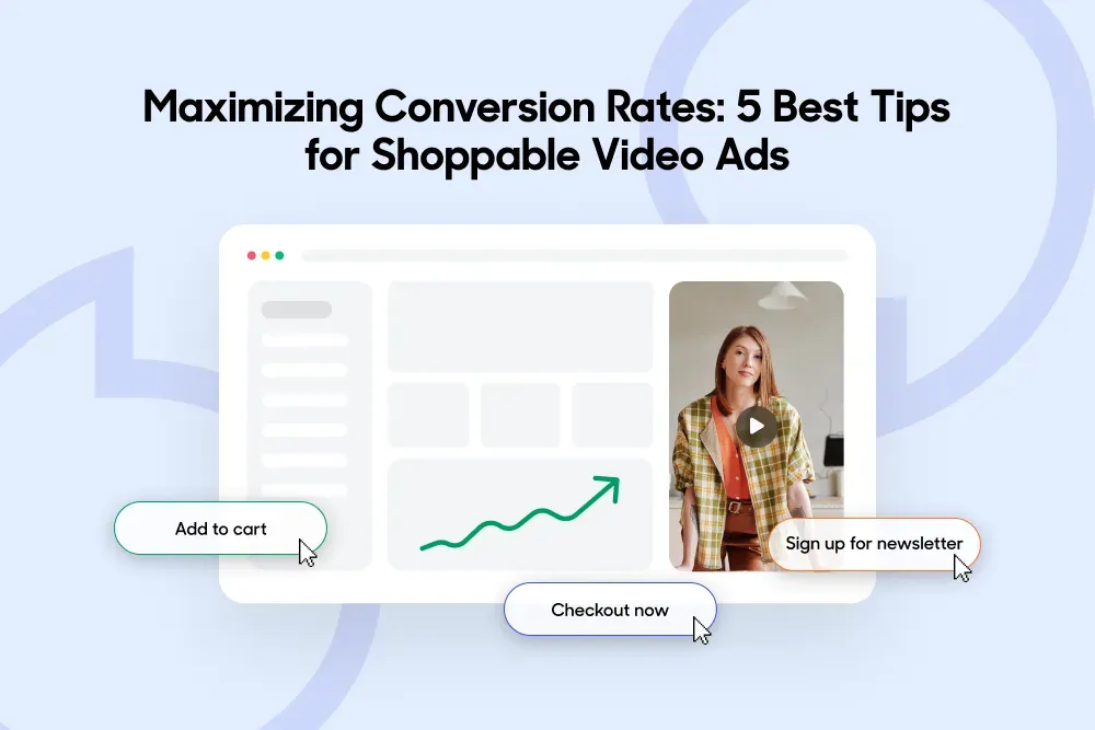 5 Tips to Boost Conversions with Shoppable Video Ads